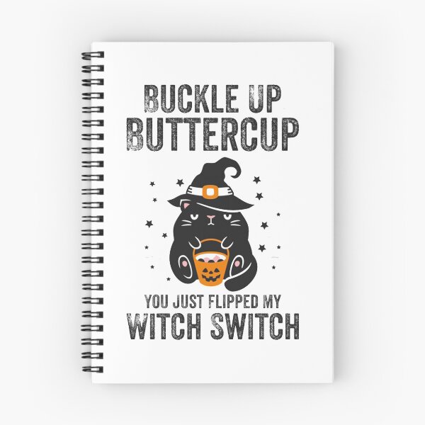 Item preview, Cat Buckle Up Buttercup You Just Flipped My Witch Switch designed and sold by ghazalish.