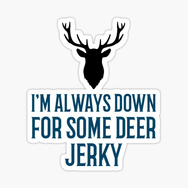 Item preview, Ich bin immer auf ein paar Hirsch Jerky designed and sold by TeesByConnor.