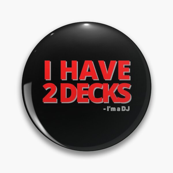 Item preview, I Have 2 Decks. I'm A DJ. designed and sold by JockArts.