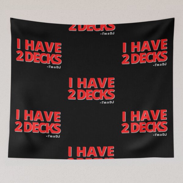 Item preview, I Have 2 Decks. I'm A DJ. designed and sold by JockArts.