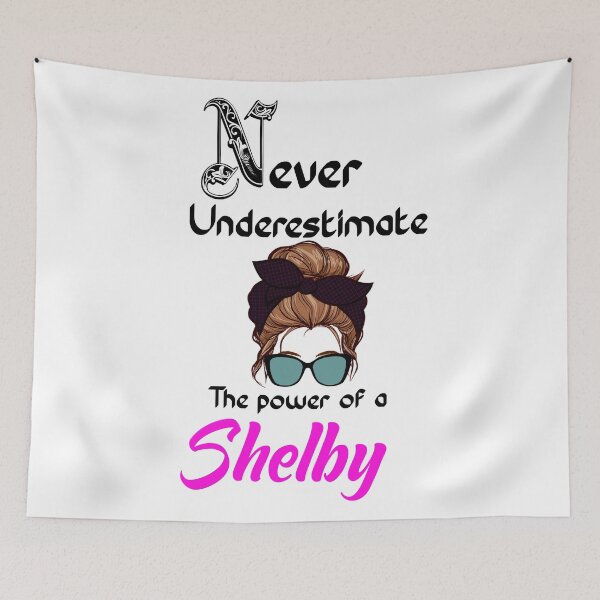 Item preview, Never underestimate the power of a Shelby designed and sold by Designs Of all kinds.