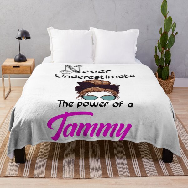 Item preview, Never underestimate the power of a Tammy designed and sold by Designs Of all kinds.