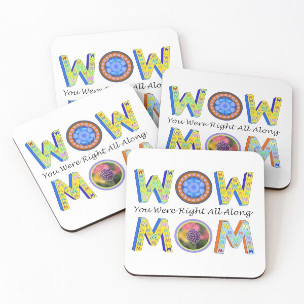 Item preview, Wow Mom You Were Right All Along designed and sold by artfulnotebook.