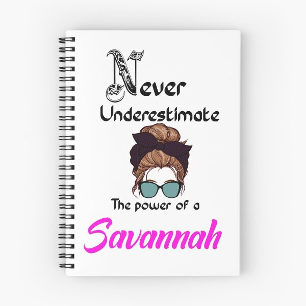 Item preview, Never underestimate the power of a Savannah designed and sold by Designs Of all kinds.
