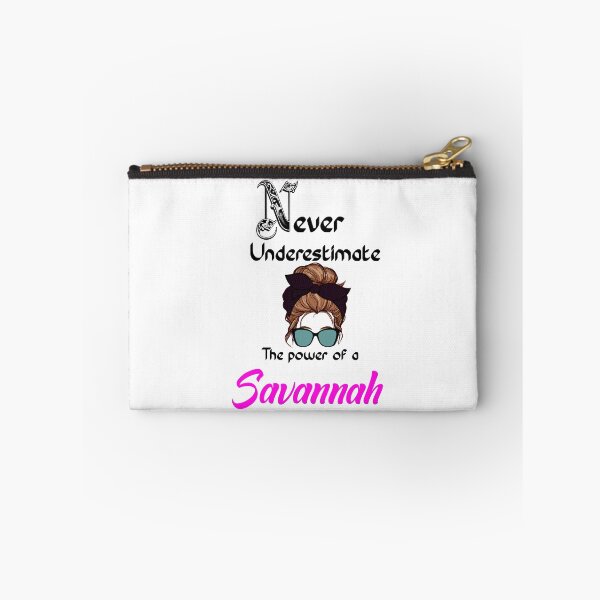 Item preview, Never underestimate the power of a Savannah designed and sold by Designs Of all kinds.