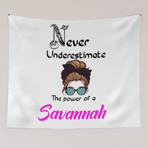 Item preview, Never underestimate the power of a Savannah designed and sold by Designs Of all kinds.