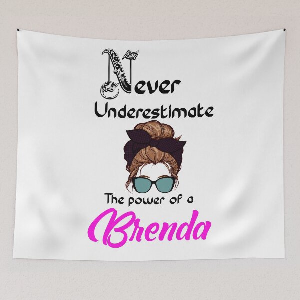 Item preview, Never underestimate the power of a Brenda designed and sold by Designs Of all kinds.