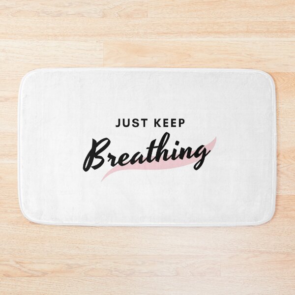 Item preview, Just keep breathing designed and sold by DreamDigitalCS.