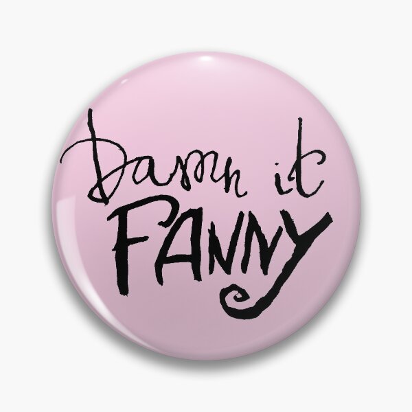 Item preview, Damn it Fanny! designed and sold by Oochilka.