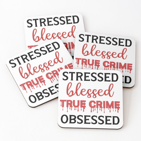 Item preview, Stressed Blessed True Crime Obsessed  designed and sold by SunnyAlloy.