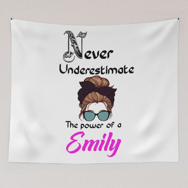Item preview, Never underestimate the power of a Emily designed and sold by Designs Of all kinds.