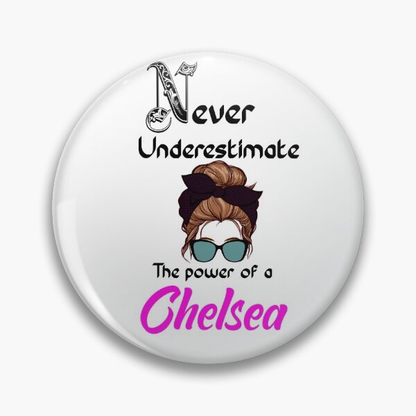 Item preview, Never underestimate the power of a Chelsea designed and sold by Designs Of all kinds.