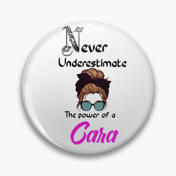 Item preview, Never underestimate the power of a Cara designed and sold by Designs Of all kinds.