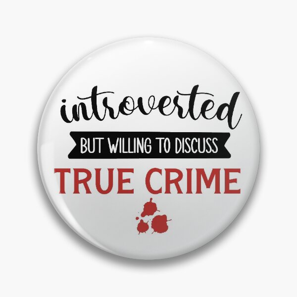 Item preview, Introverted but willing to discuss true crime designed and sold by SunnyAlloy.