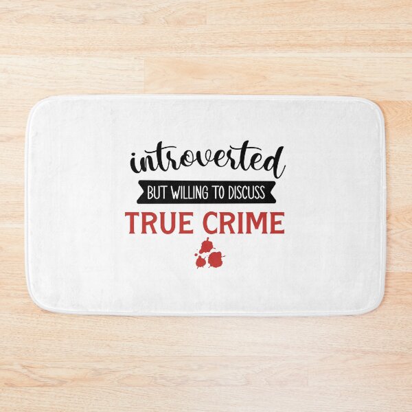 Item preview, Introverted but willing to discuss true crime designed and sold by SunnyAlloy.