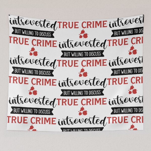 Item preview, Introverted but willing to discuss true crime designed and sold by SunnyAlloy.