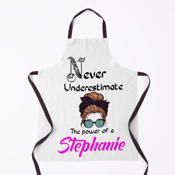 Item preview, Never underestimate the power of a Stephanie designed and sold by Designs Of all kinds.