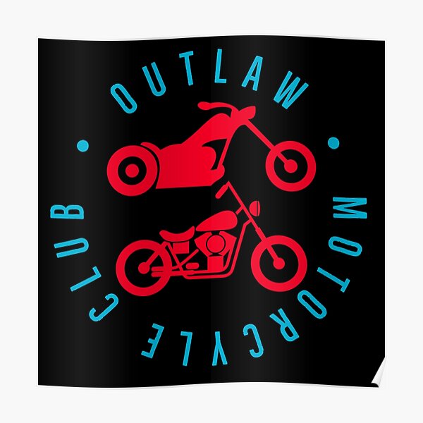"Outlaw Motorcycle Club Design" Poster for Sale by Artomobiles Redbubble