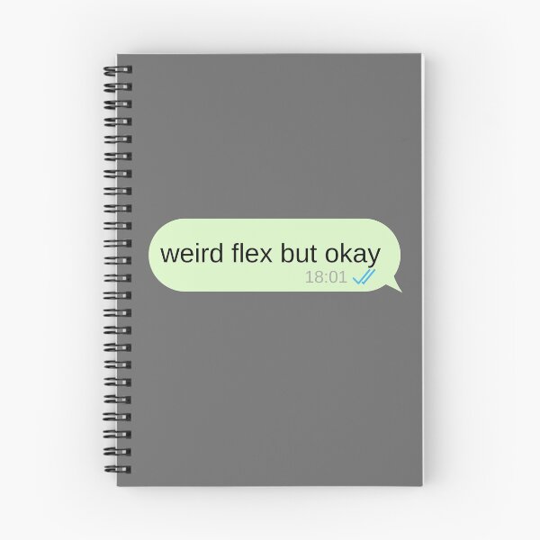 Item preview, Weird flex but okay text message message  designed and sold by choceclairs.