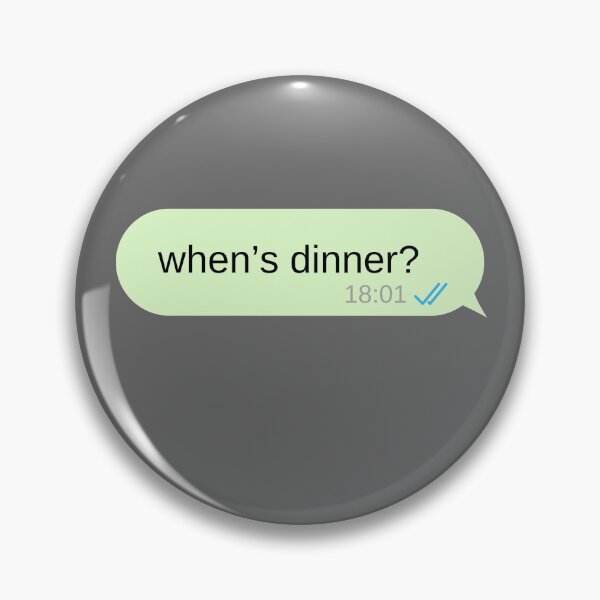 Item preview, Whens dinner text message  designed and sold by choceclairs.