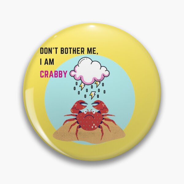 Item preview, Don't bother me, I am crabby designed and sold by theslowdown.