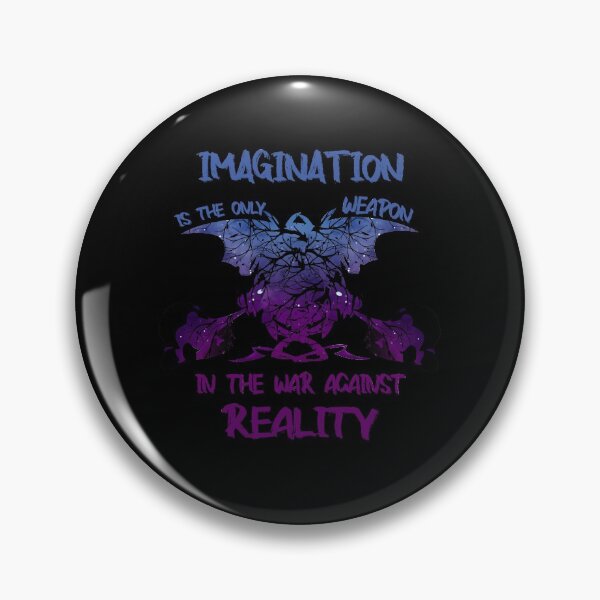 Item preview, Imagination Is The Only Weapon In The War Against Reality designed and sold by Housestore.