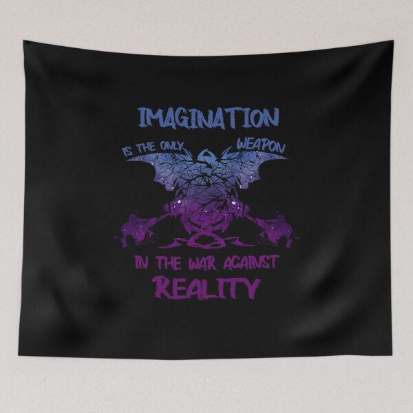 Item preview, Imagination Is The Only Weapon In The War Against Reality designed and sold by Housestore.
