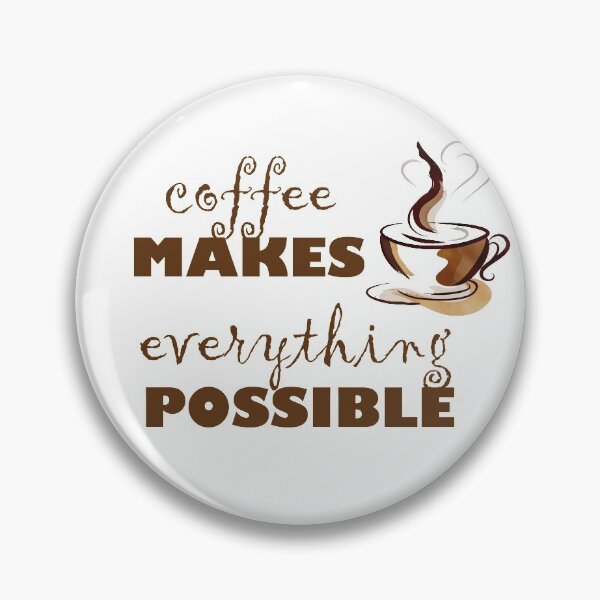 Item preview, coffee makes everything possible designed and sold by Anoirshop ⭐⭐⭐⭐⭐.
