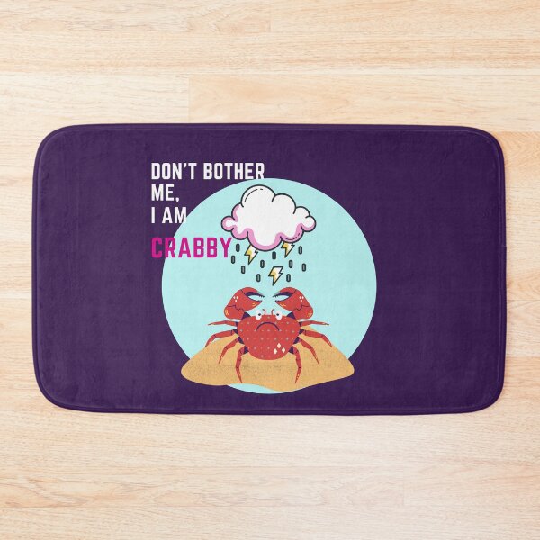 Item preview, Don't bother me, I am crabby - white font designed and sold by theslowdown.