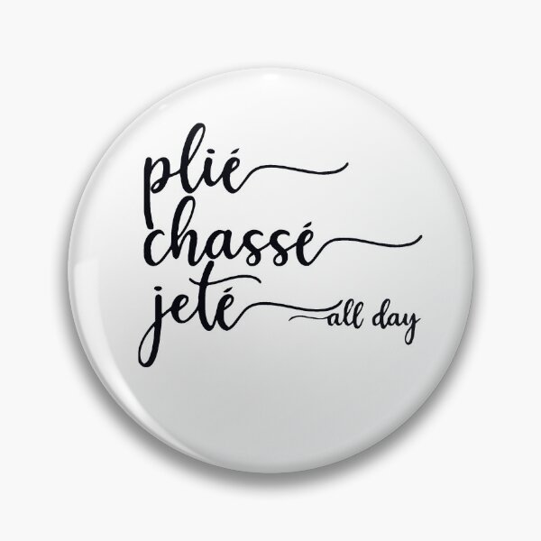 Item preview, Plie Chasse Jete All Day Dance Ballet Dancer Gift Dance Coach  Party designed and sold by Wzoune.