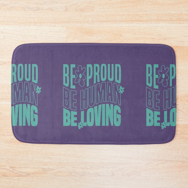 Item preview, Be Proud Be Human Be Loving 3 designed and sold by art-by-gui.