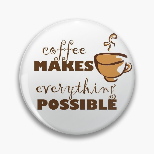Item preview, coffee makes everything possible designed and sold by Anoirshop ⭐⭐⭐⭐⭐.