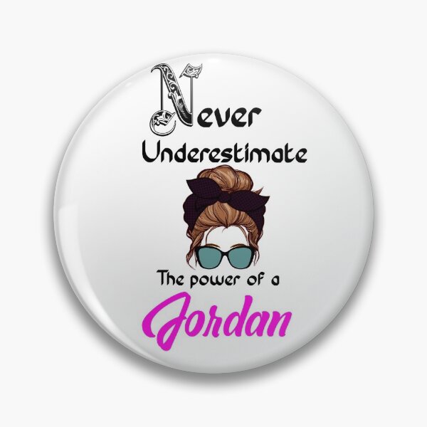 Item preview, Never underestimate the power of a Jordan designed and sold by Designs Of all kinds.