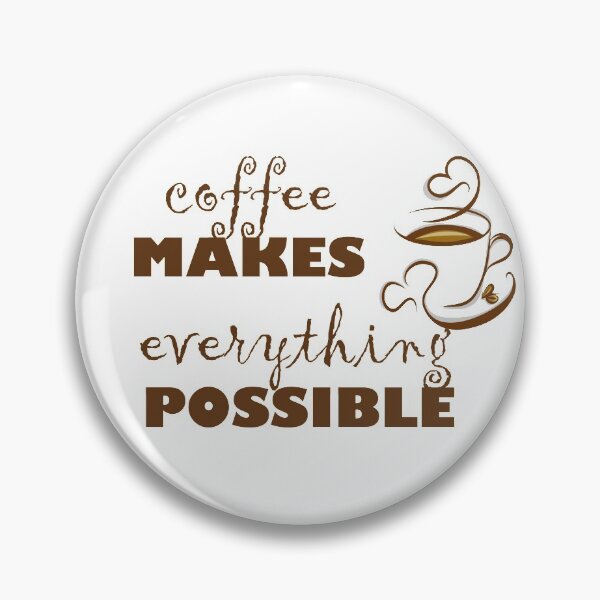 Item preview,  coffee makes everything possible designed and sold by Anoirshop ⭐⭐⭐⭐⭐.