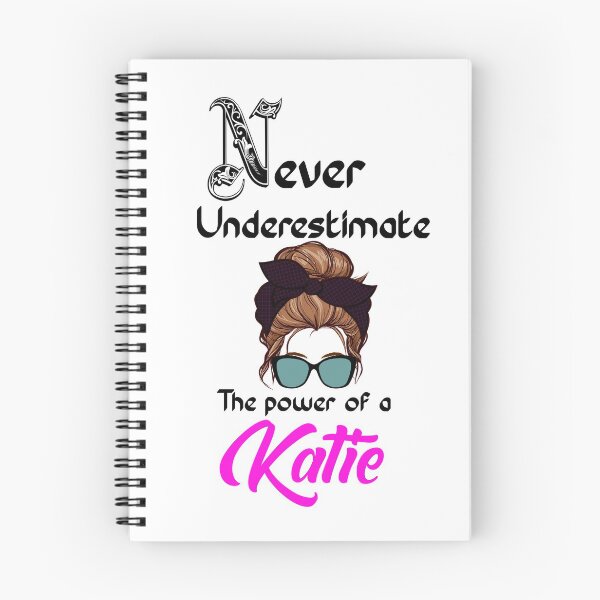 Item preview, Never underestimate the power of a Katie designed and sold by Designs Of all kinds.