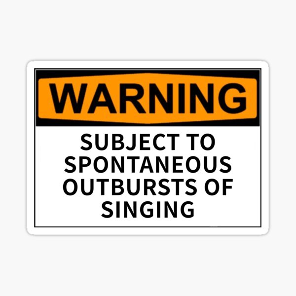 Item preview, Subject To Spontaneous Outbursts Of Singing designed and sold by T-ShirtGuy.