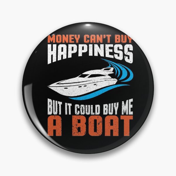 Item preview, Money Cant Buy Happiness, Funny Boat Apparel designed and sold by Zuepfelmuetzen.