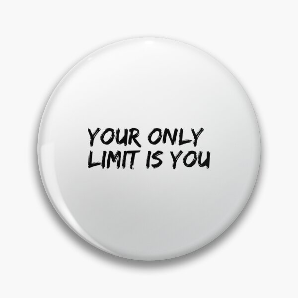 Item preview, Your Only Limit is you designed and sold by CMHerd.