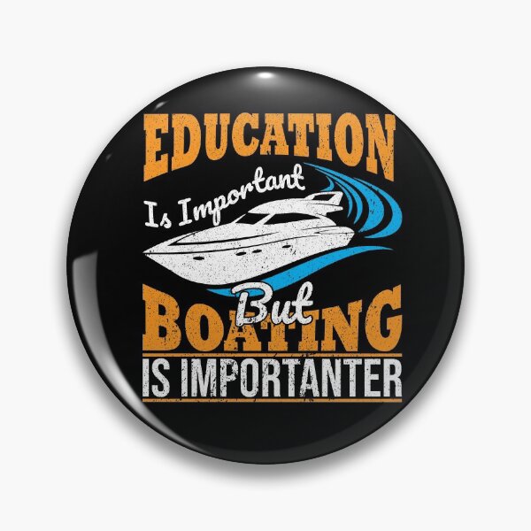 Item preview, Education Is Important But .. Funny Boating designed and sold by Zuepfelmuetzen.