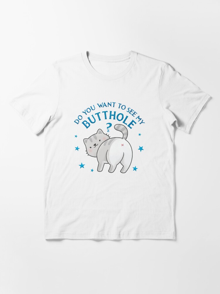 Alternative Ansicht von Do you want to see my butthole Essential T-Shirt