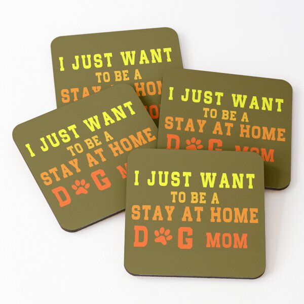 Item preview, I Just Want To Be a Stay At Home Dog Mom  designed and sold by MAHMUD MUIKE.