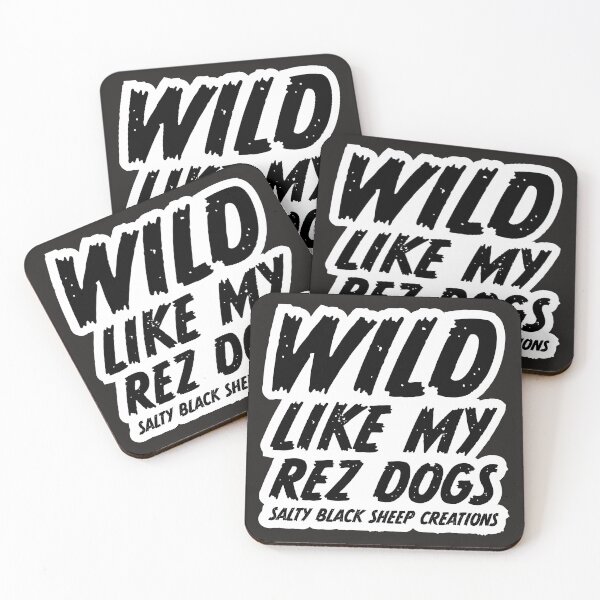 Item preview, Wild like my Rez Dogs designed and sold by SaltyBSC.