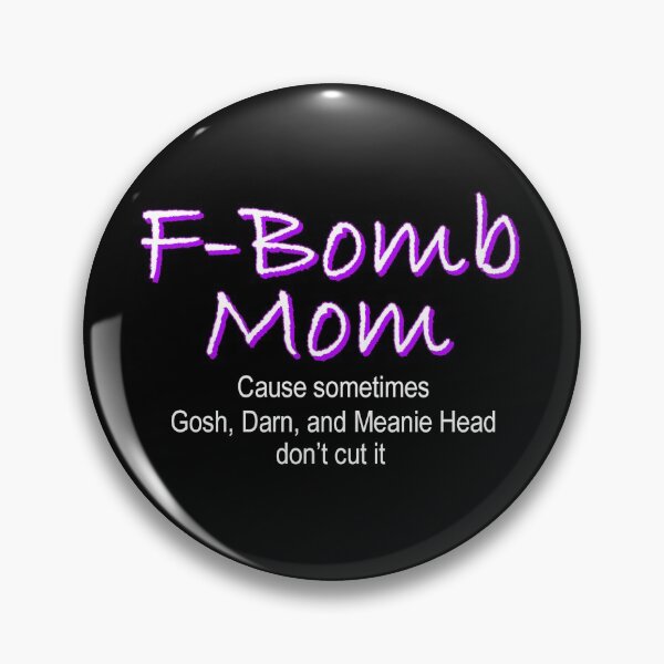 Item preview, FBomb Mom designed and sold by wravelo.