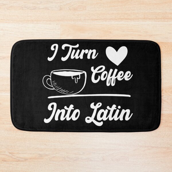 Item preview, L Turn Coffee Into Latin - Powerd By Coffee designed and sold by medbdj.