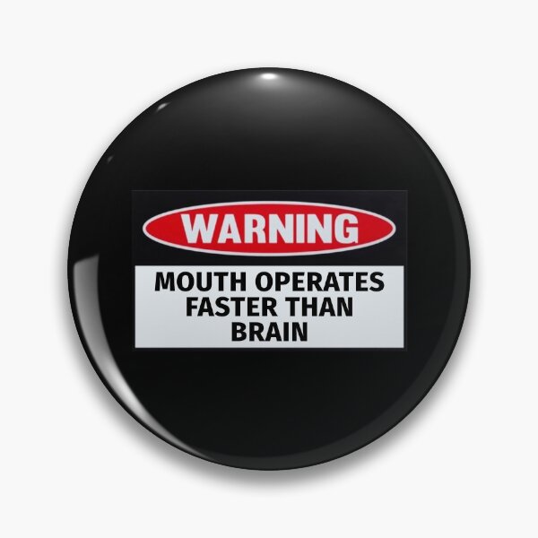 Item preview, Warning: Mouth Operates Faster Than Brain. designed and sold by T-ShirtGuy.