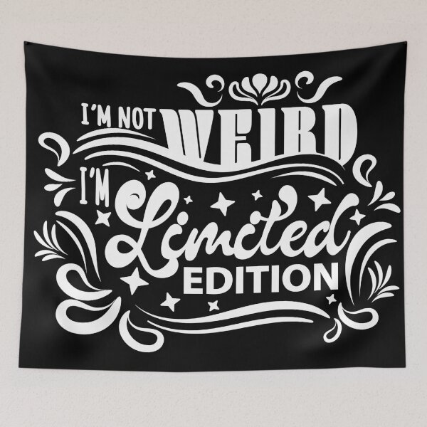 Item preview, I'm Not Weird I'm Limited Edition v1 designed and sold by REFCreative.