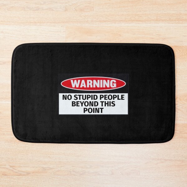 Item preview, Warning: No Stupid People Beyond This Point designed and sold by T-ShirtGuy.