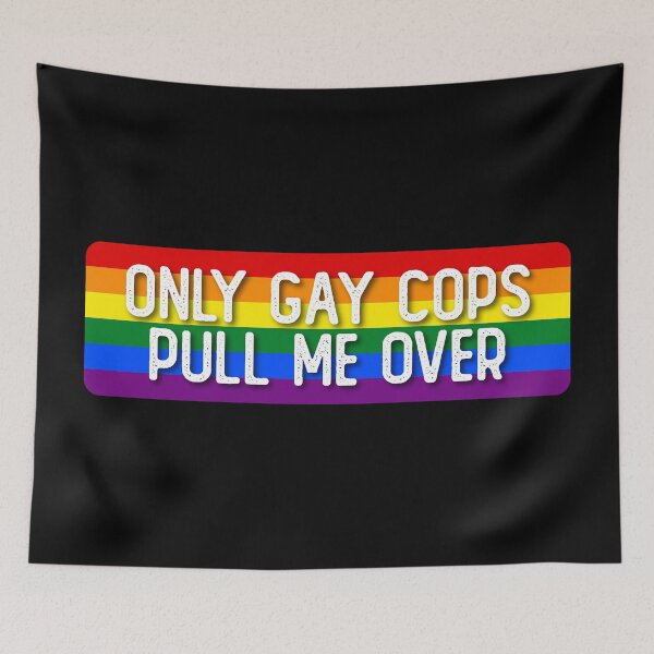Item preview, Only Gay Cops Pull Me Over designed and sold by Sour Soul.