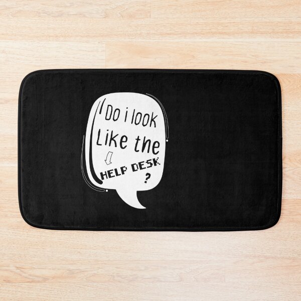 Item preview, do i look like the Help Desk ? designed and sold by e-z4k.