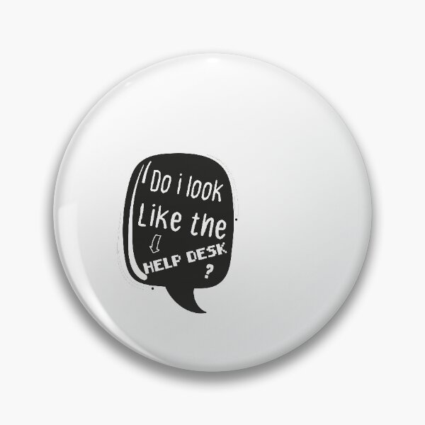 Item preview, Do i look like the Help Desk ? designed and sold by e-z4k.